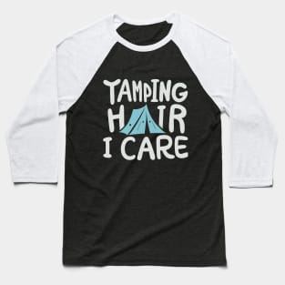 funny camping sayings Baseball T-Shirt